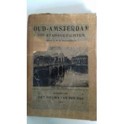 OUD - AMSTERDAM met 100 stadsgezichten , uitgave 1907.