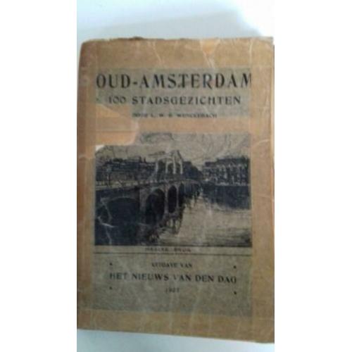 OUD - AMSTERDAM met 100 stadsgezichten , uitgave 1907.