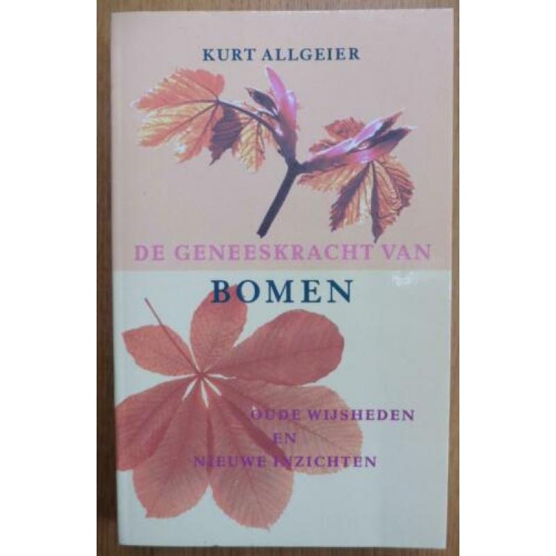 De geneeskracht van bomen – Kurt Allgeier