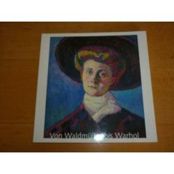 Von Waldmuller bis Warhol (19e en 20ste eeuw schilderkunst)