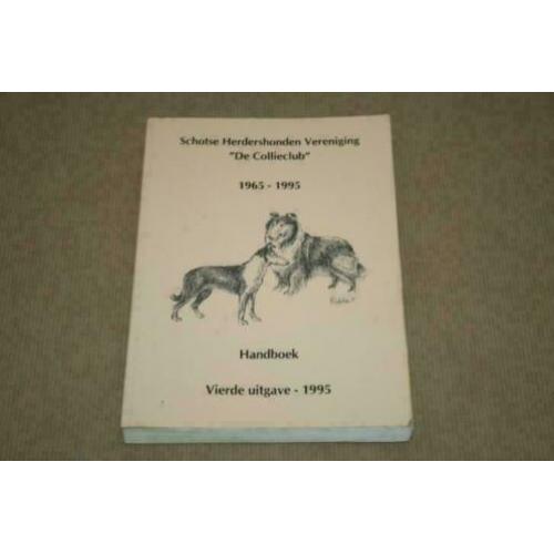 Handboek Schotse Herdershonden Ver. De Collieclub 1965-1995!