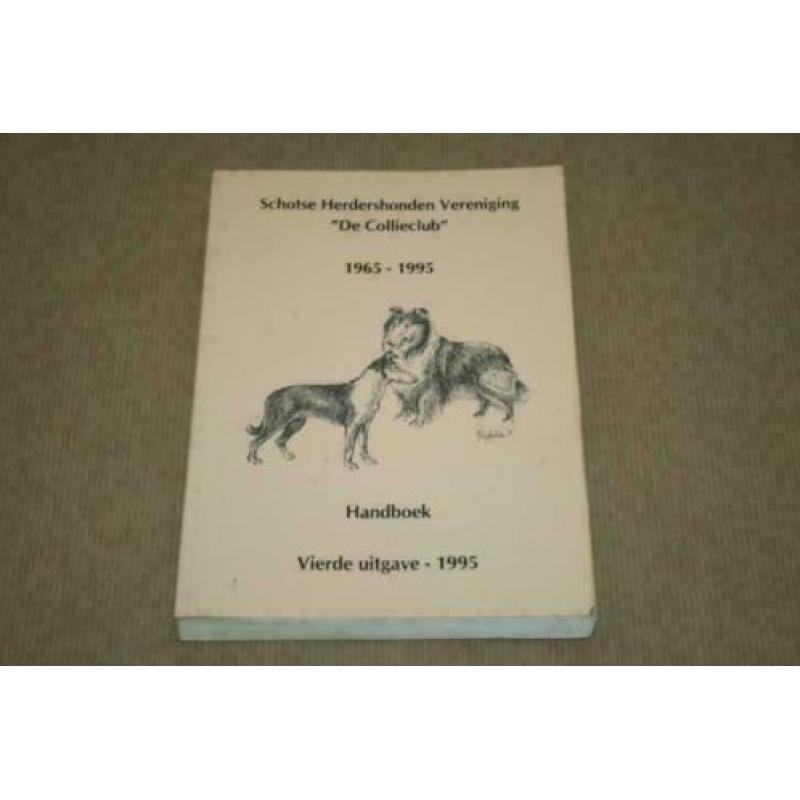 Handboek Schotse Herdershonden Ver. De Collieclub 1965-1995!