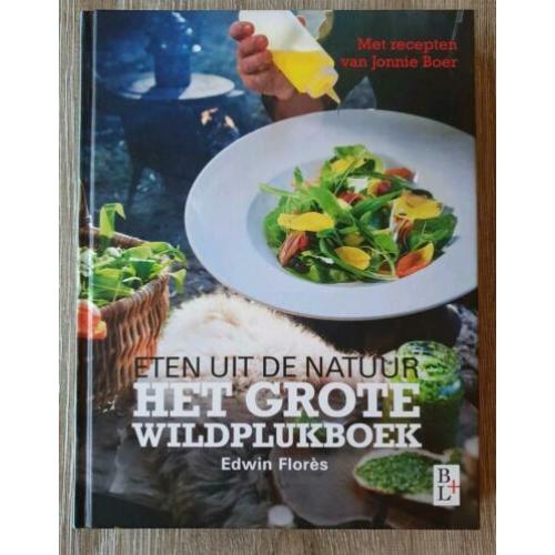 Het Grote Wildplukboek, Eten uit de Natuur - Edwin Flores