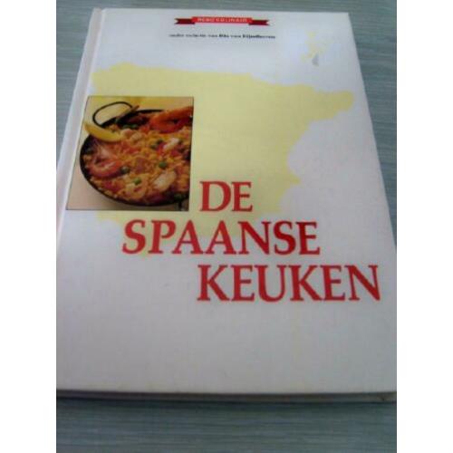 De Spaanse keuken. Een kookboek onder redactie van Ria van E